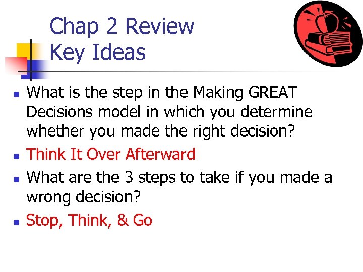 Chap 2 Review Key Ideas n n What is the step in the Making