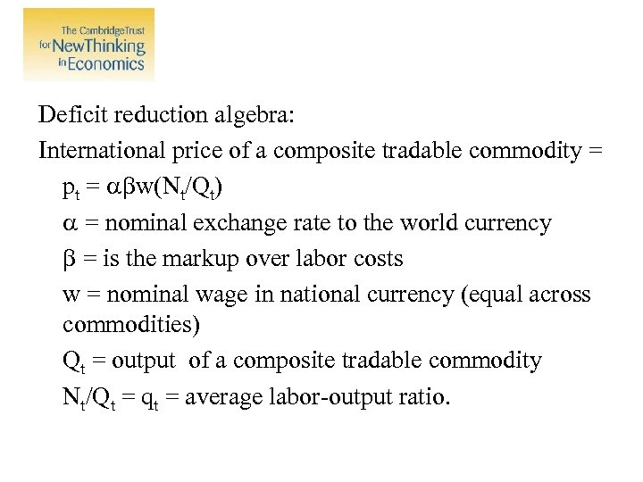 Deficit reduction algebra: International price of a composite tradable commodity = pt = abw(Nt/Qt)