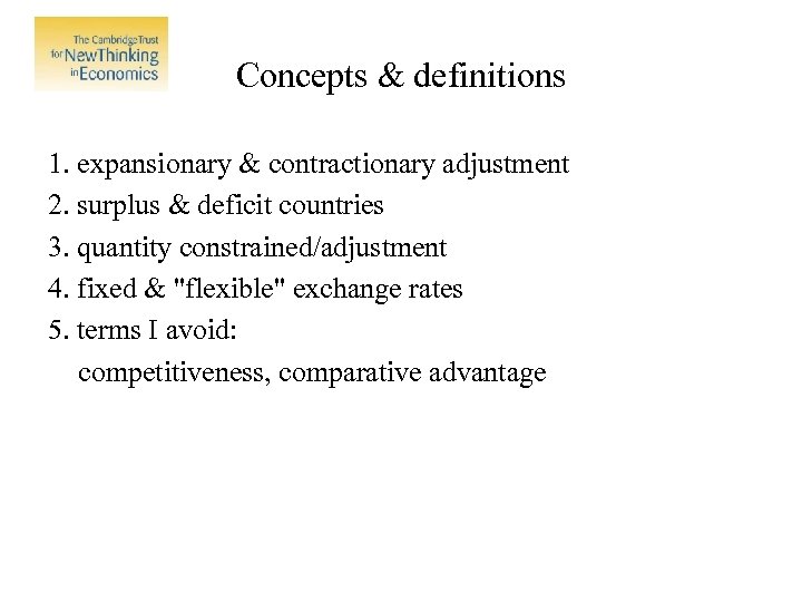 Concepts & definitions 1. expansionary & contractionary adjustment 2. surplus & deficit countries 3.