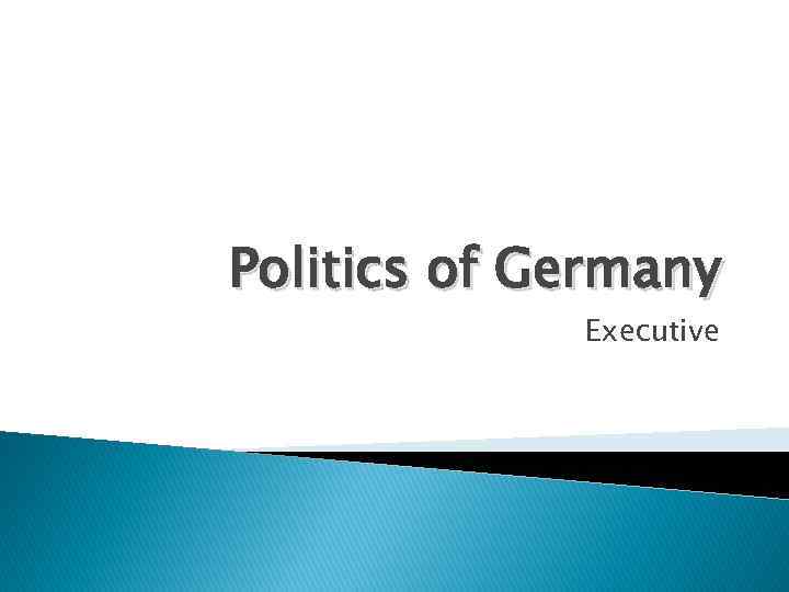 Politics of Germany Executive 