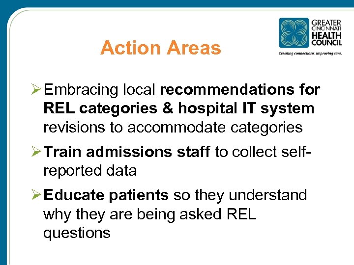 Action Areas Ø Embracing local recommendations for REL categories & hospital IT system revisions