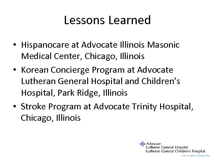 Lessons Learned • Hispanocare at Advocate Illinois Masonic Medical Center, Chicago, Illinois • Korean