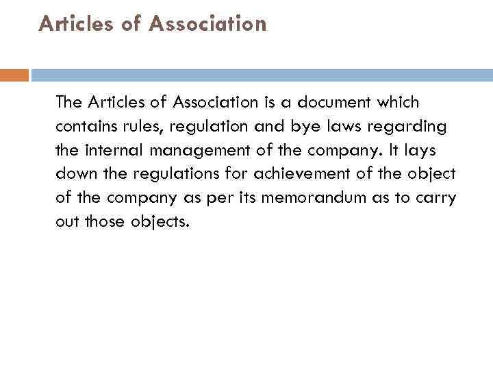 Articles of Association The Articles of Association is a document which contains rules, regulation