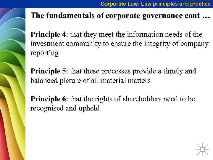 Corporate Law: Law principles and practice The fundamentals of corporate governance cont … Principle