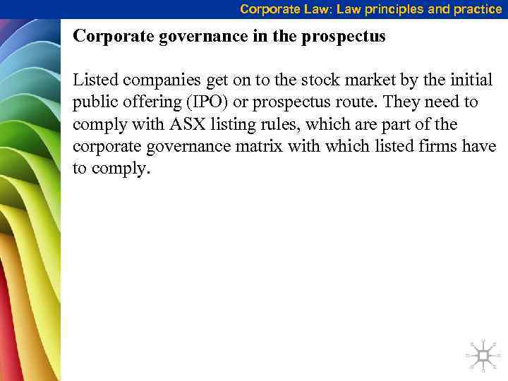 Corporate Law: Law principles and practice Corporate governance in the prospectus Listed companies get