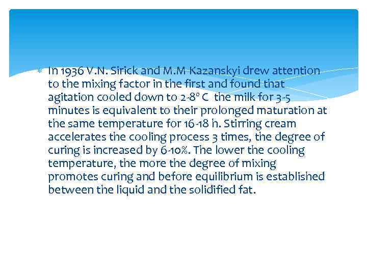  In 1936 V. N. Sirick and M. M Kazanskyi drew attention to the