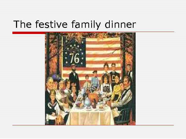 The festive family dinner 