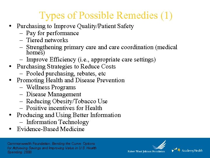 Types of Possible Remedies (1) • Purchasing to Improve Quality/Patient Safety – Pay for