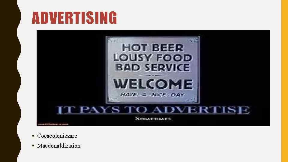 ADVERTISING § Cocacolonizzare § Macdonaldization 