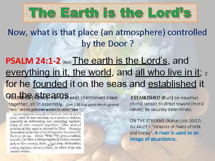 The Earth is the Lord’s Now, what is that place (an atmosphere) controlled by