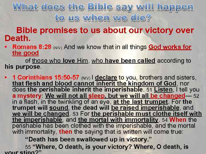 What does the Bible say will happen to us when we die? Bible promises