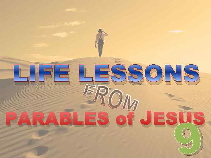 LIFE LESSONS PARABLES of JESUS 9 