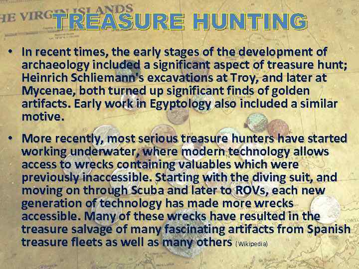 TREASURE HUNTING • In recent times, the early stages of the development of archaeology