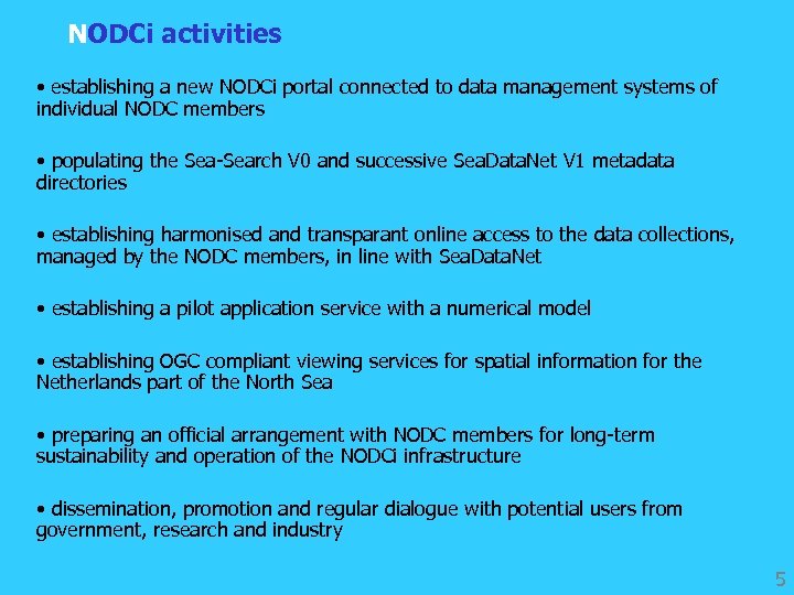 NODCi activities • establishing a new NODCi portal connected to data management systems of