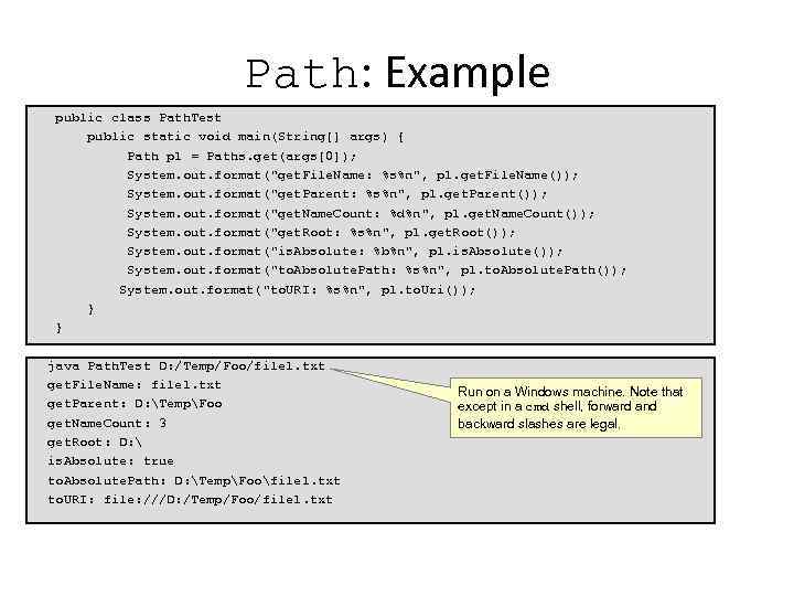 Path: Example public class Path. Test public static void main(String[] args) { Path p