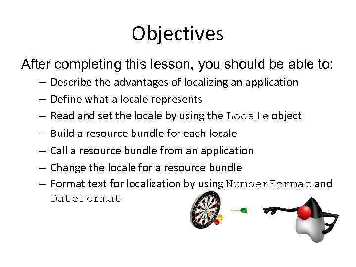 Objectives After completing this lesson, you should be able to: – – – –