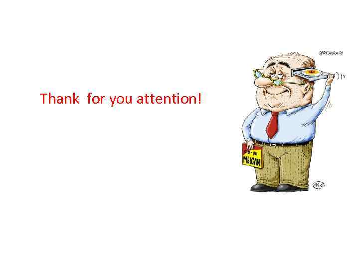 Thank for you attention! 