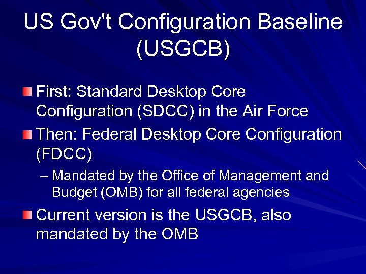 US Gov't Configuration Baseline (USGCB) First: Standard Desktop Core Configuration (SDCC) in the Air