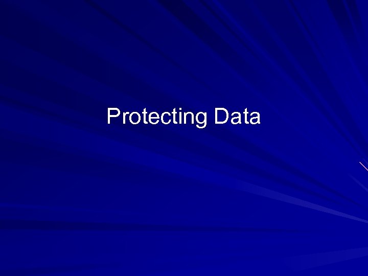 Protecting Data 
