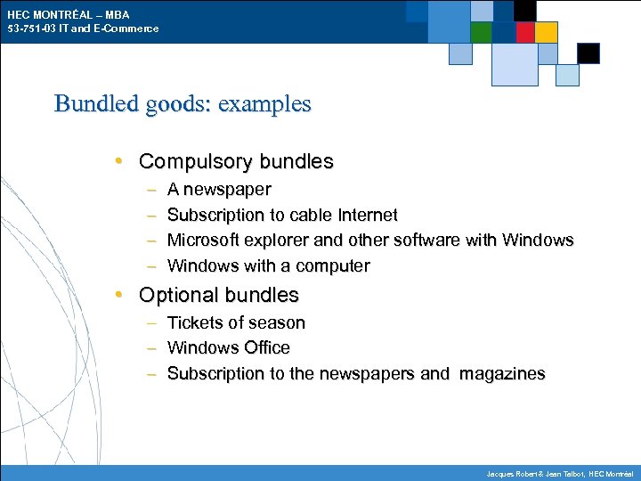 HEC MONTRÉAL – MBA 53 -751 -03 IT and E-Commerce Bundled goods: examples •