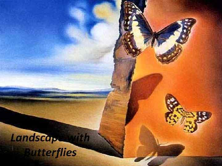Landscape with Butterflies 