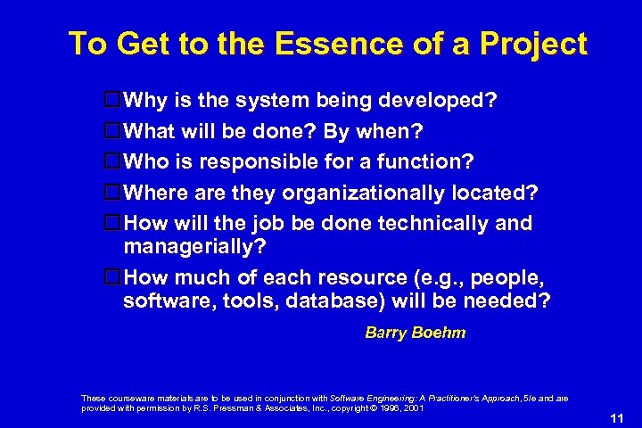 To Get to the Essence of a Project Why is the system being developed?