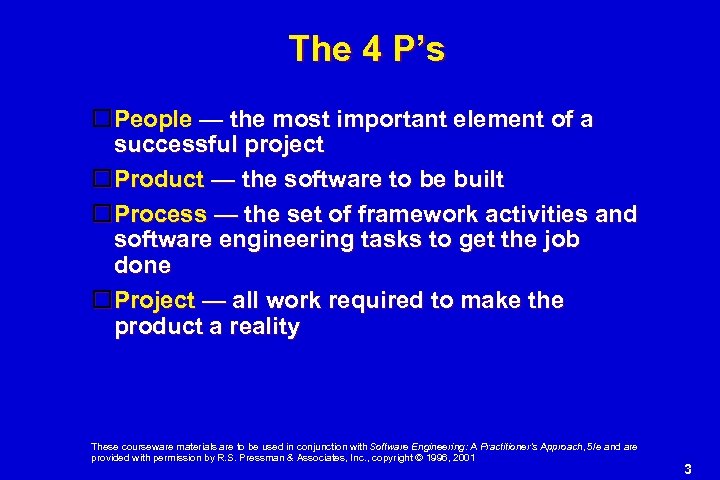 The 4 P’s People — the most important element of a successful project Product