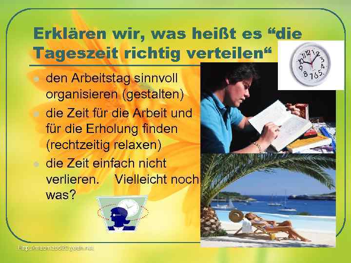 Erklären wir, was heißt es “die Tageszeit richtig verteilen“ l l l den Arbeitstag