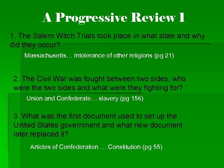 A Progressive Review 1 1. The Salem Witch Trials took place in what state