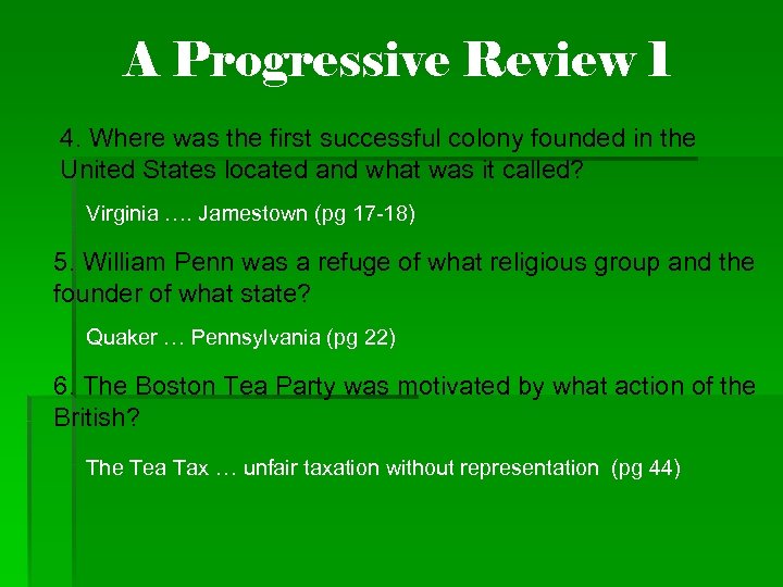 A Progressive Review 1 4. Where was the first successful colony founded in the