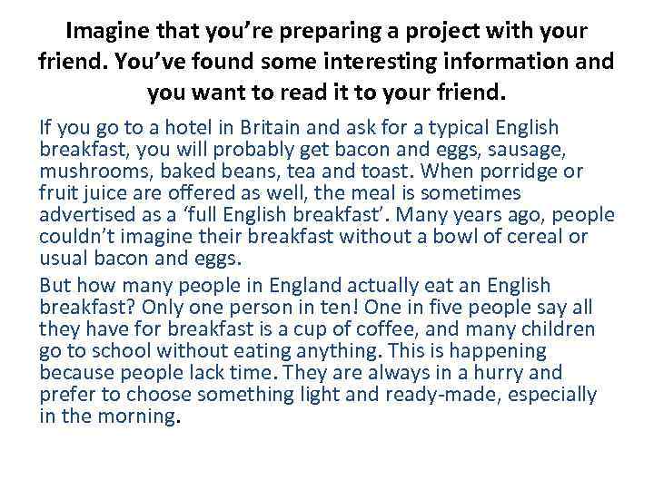 Imagine that you’re preparing a project with your friend. You’ve found some interesting information