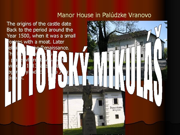  Manor House in Palúdzke Vranovo The origins of the castle date Back to