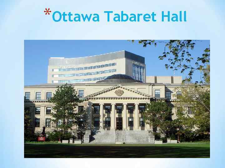 *Ottawa Tabaret Hall 