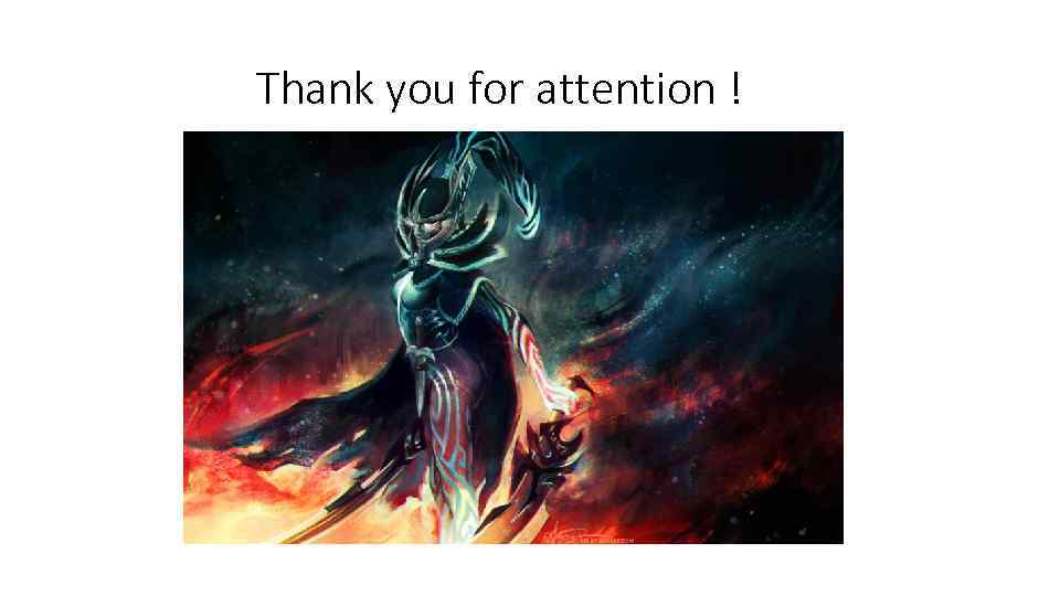 Thank you for attention ! 