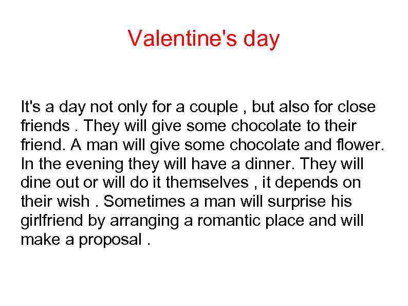 Valentine's day It's a day not only for a couple , but also for