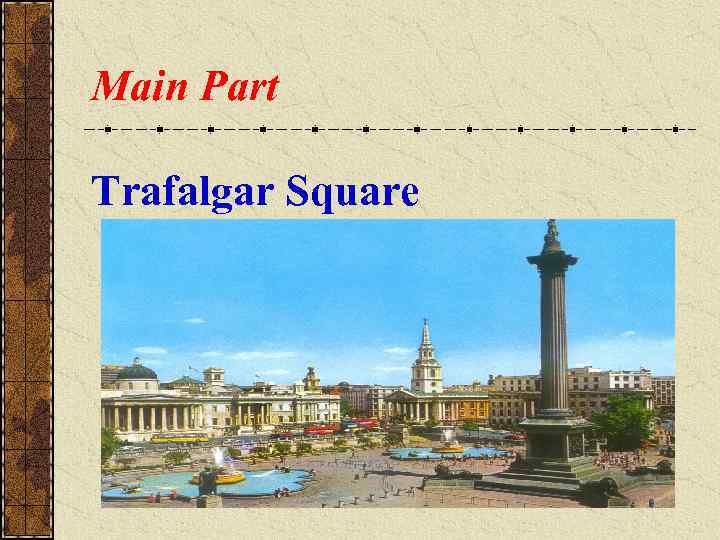 Main Part Trafalgar Square 