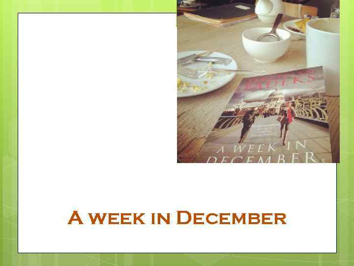 A week in December 