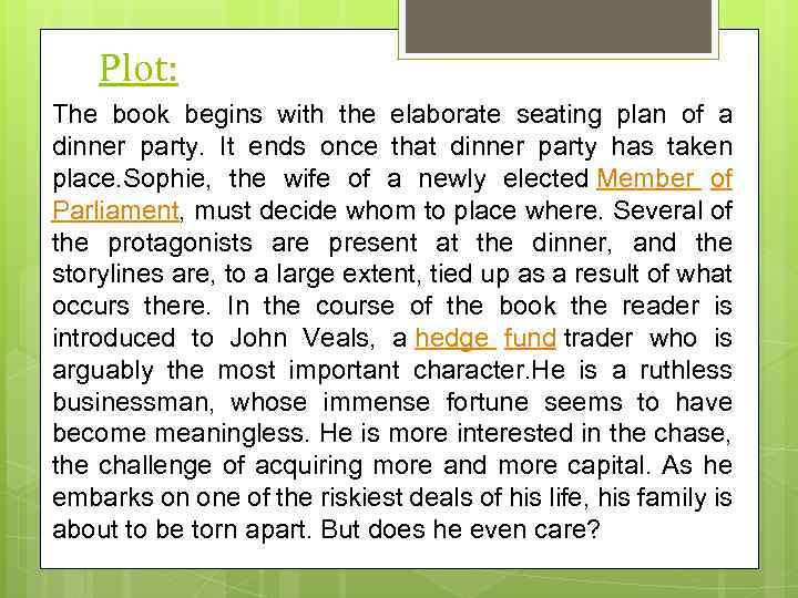 Plot: The book begins with the elaborate seating plan of a dinner party. It