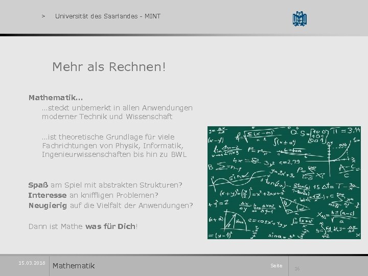 > Universität des Saarlandes - MINT Mehr als Rechnen! Mathematik… …steckt unbemerkt in allen