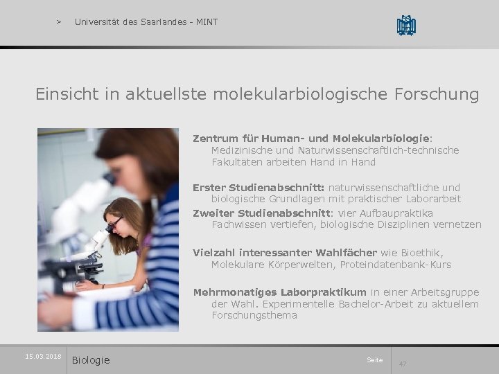 > Universität des Saarlandes - MINT Einsicht in aktuellste molekularbiologische Forschung Zentrum für Human-