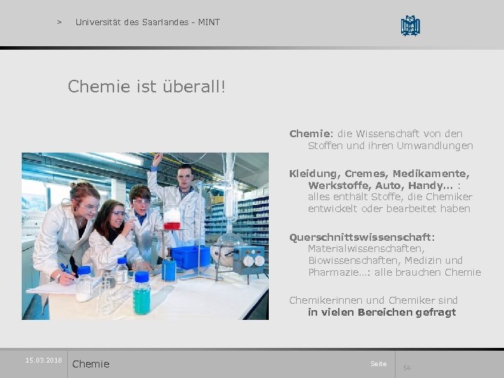 > Universität des Saarlandes - MINT Chemie ist überall! Chemie: die Wissenschaft von den