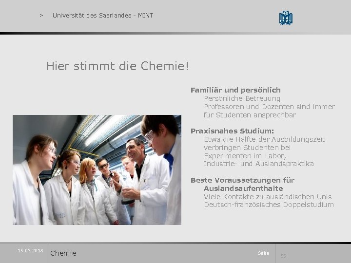 > Universität des Saarlandes - MINT Hier stimmt die Chemie! Familiär und persönlich Persönliche