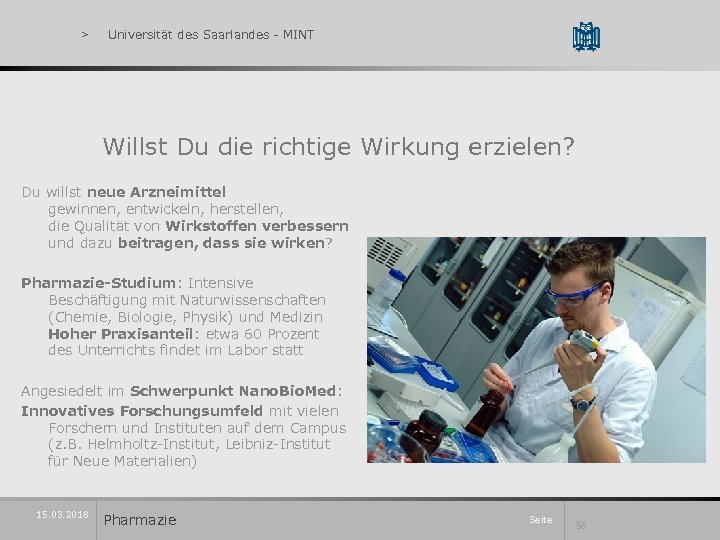 > Universität des Saarlandes - MINT Willst Du die richtige Wirkung erzielen? Du willst