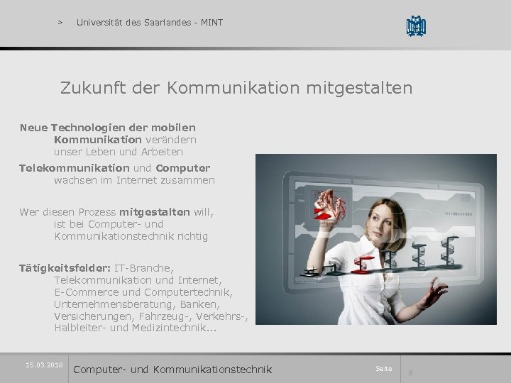 > Universität des Saarlandes - MINT Zukunft der Kommunikation mitgestalten Neue Technologien der mobilen