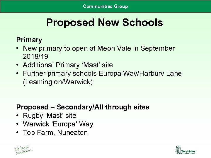 Communities Group Proposed New Schools Primary • New primary to open at Meon Vale