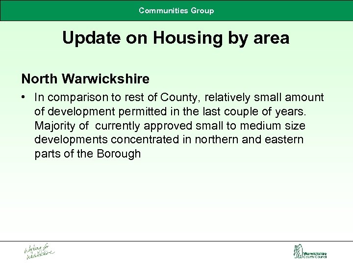 Communities Group Update on Housing by area North Warwickshire • In comparison to rest