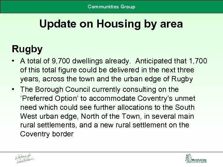 Communities Group Update on Housing by area Rugby • A total of 9, 700