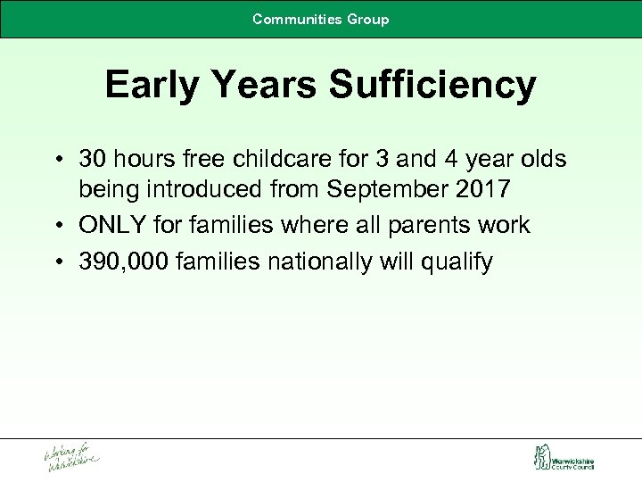 Communities Group Early Years Sufficiency • 30 hours free childcare for 3 and 4