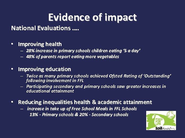 Evidence of impact National Evaluations …. • Improving health – – 28% increase in