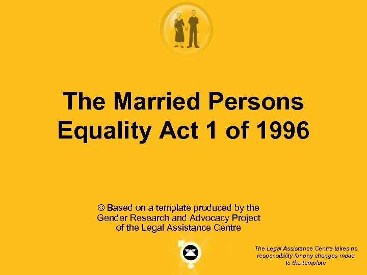 The Married Persons Equality Act 1 of 1996 © Based on a template produced